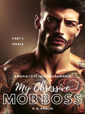 cover image of My Obsessive Mob Boss Part 3 (Finale)